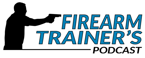 The Firearm Trainer Podcast